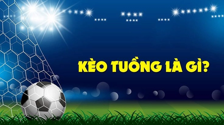 Tuyệt Chiêu Nhận Biết Và Cách Chơi Kèo Tuồng Tránh Bẫy Nhà Cái 2 Tuyệt Chiêu Nhận Biết Và Cách Chơi Kèo Tuồng Tránh Bẫy Nhà Cái