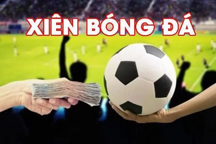Bí Kíp Ghép Xiên Bóng Đá Siêu Chuẩn Đem Lại Lợi Nhuận Khủng